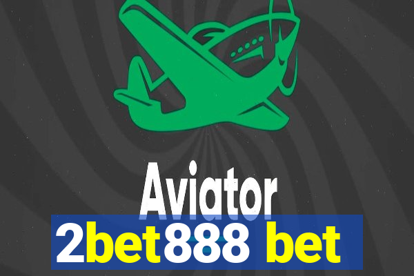 2bet888 bet